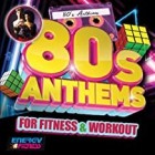 80s Anthems For Fitness and Workout