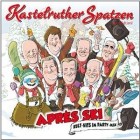 Kastelruther Spatzen - Apres Ski Kult Hits Im Party Mix