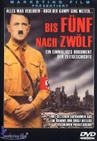 Bis fuenf nach zwoelf-Adolf Hitler und das 3 Reich