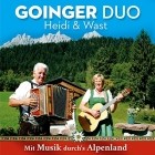 Goinger Duo Heidi Und Wast - Mit Musik Durchs Alpenland