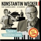 Konstantin Wecker - Poesie in stürmischen Zeiten