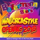 Ballermann Stars - Mallorcastyle Opening 2018