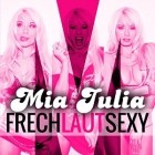 Mia Julia - Frechlautsexy
