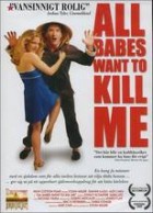 All Babes Want to Kill Me