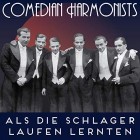 Comedian Harmonists - Als die Schlager laufen lernten