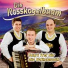 Die Rosskogelbuam - Start Frei Fuer Die Volksmusik