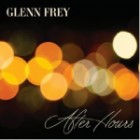 Glenn Frey - After Hours (Deluxe Edition)