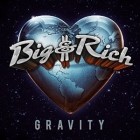 Big & Rich - Gravity