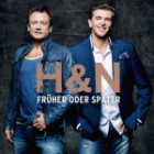 H Und N - Früher Oder Später