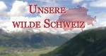 Unsere wilde Schweiz - Das Verzascatal
