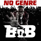 B.o.B - No Genre (Bootleg)