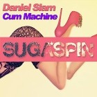 Daniel Slam - Cum Machine