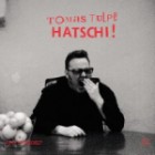 Tomas Tulpe - Hatschi!