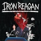 Iron Reagan - The Tyranny Of Will