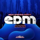 EDM 2020 Ibiza Opening Party