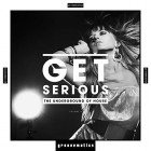 Get Serious The Underground Of House Vol.4