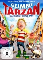 Gummi Tarzan - Ivan kommt gross raus