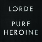 Lorde - Pure Heroine