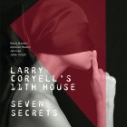 Larry Coryell's 11TH House - Seven Secrets