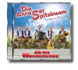 Die Anraser Spitzbuam - Ab Ins Wochenende