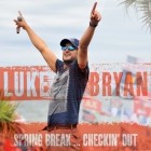 Luke Bryan - Spring Break Checkin Out