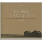 The Bros. Landreth - Let It Lie- Reissue