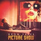 Neon Trees - Picture Show