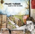 Frank Turner - Sleep Is For The Week - 10th Anniversary Edition