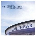 Milchbar Seaside Season 6 (Compiled By Blank & Jones)