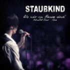 Staubkind - Wo Wir Zu Hause Sind (Akustik Tour Live)