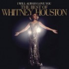 Whitney Houston - I Will Always Love You The Best Of Whitney Houston