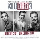 KLUBBB3 - Vorsicht Unzensiert