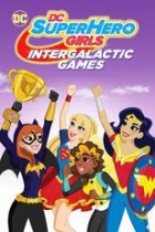 DC Super Hero Girls - Intergalactic Games