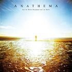 Anathema - Were Here Because Were Here (10th Anniversary Edition)