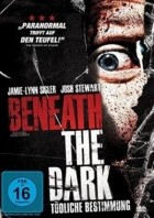 Beneath The Dark - Tödliche Bestimmung