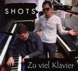 Shots - Zu Viel Klavier