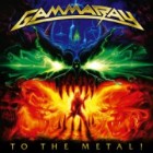 Gamma Ray - To The Metal!