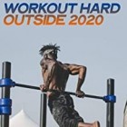 Workout Hard Outside 2020
