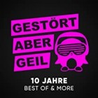 Gestört Aber Geil - 10 Jahre Best Of And More (3CD Limited Edition)