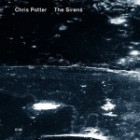 Chris Potter - The Sirens