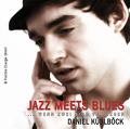 Daniel Küblböck - Jazz Meets Blues