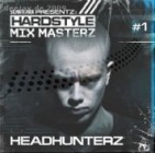 Headhunterz - Hardstyle Mix Masterz Vol.1