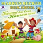 Markus Becker und  Rick Arena - Kommt aus Euren Häusern Raus