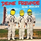 Deine Freunde - Keine Märchen