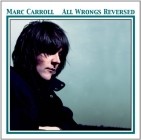 Marc Carroll - All Wrongs Reversed (Remastered)