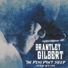 Brantley Gilbert - The Devil Don't Sleep