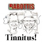 Die Rabottis - Tinnitu