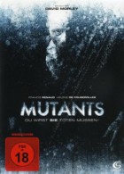 Mutants - Du wirst sie töten müssen!