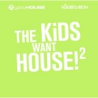 The Kids Want House 2