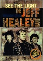 Jeff Healey Band - See The Light Live From London (1989)